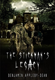 The Stickman&#39;s Legacy (Benjamin Appleby-Dean)