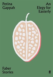 An Elegy for Easterly (Petina Gappah)