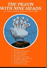 The Pigeon With Nine Heads and Other Fascinating Legendary Tales of Samoa (Glen Wright)