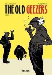 The Old Geezers: Volume 1 (Wilfrid Lupano)