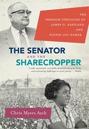 The Senator and the Sharecropper (Chris Myers Asch)