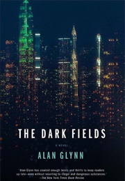 The Dark Fields (Limitless) (Alan Glynn)