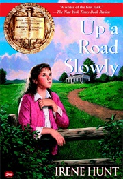Up a Road Slowly (Irene Hunt)
