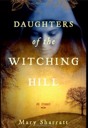 The Daughters of Witching Hill (Mary Sharratt)