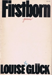 Firstborn (Louise Gluck)