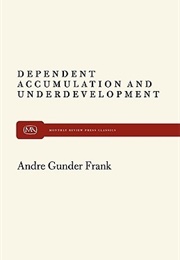 Dependent Accumulation and Underdevelopment (André Gunder Frank)