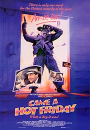 Came a Hot Friday (1985)