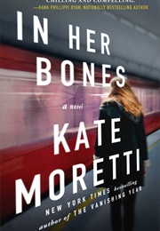 In Her Bones (Kate Moretti)