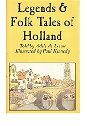 Legends &amp; Folk Tales of Holland (Adèle De Leeuw)