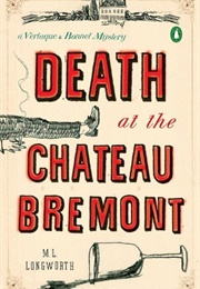 Death at the Chateau Bremont (M. L. Longworth)