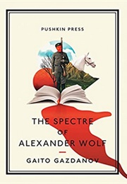 The Spectre of Alexander Wolf (Gaito Gazdanov; Trans. by Bryan Karetnyk)