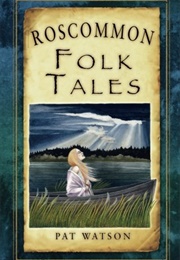 Roscommon Folk Tales (Pat Watson)
