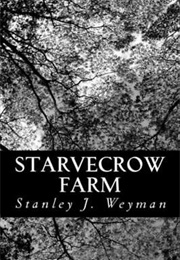 Starvecrow Farm (Stanley John Weyman)