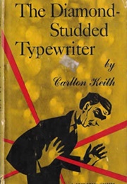 The Diamond-Studded Typewriter (Carlton Keith)