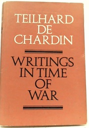 Writtings in Time of War (Pierre Teilhard De Chardin)