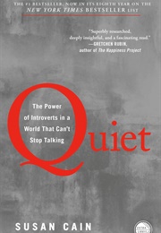 Quiet: The Power of Introverts in a World That Can't Stop Talking (Cain, Susan)