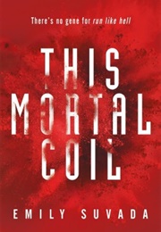 This Mortal Coil (Emily Suvada)