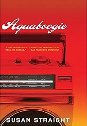 Aquaboogie (Susan Straight)
