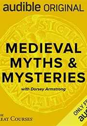 Medieval Myths and Mysteries (Dorsey Armstrong)