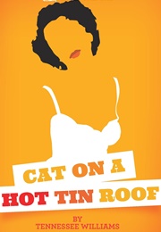 Cat on a Hot Tin Roof (Tennessee Williams)