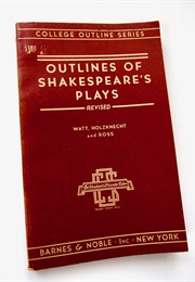 Outlines of Shakespeare's Plays (Revised) (Homer A. Watt, Karl J. Holzknecht & Raymond Ross)