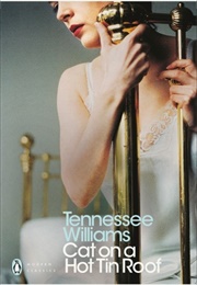 Cat on a Hot Tin Roof (Tennessee Williams)