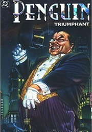 Batman: Penguin Triumphant (John Ostrander, Joe Staton, Bob Smith, Lauren Kind)