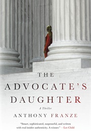 The Advocate's Daughter (Anthony Franze)