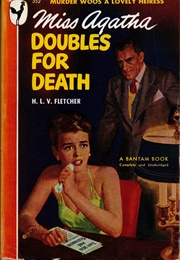 Miss Agatha Doubles for Death (H. L. V. Fletcher)