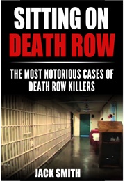 Sitting on Death Row (Jack Smith)