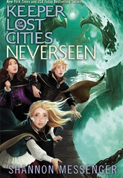 Keeper of the Lost Cities: Neverseen (Shannon Messenger)