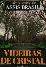 Videiras De Cristal (Luiz Antônio De Assis Brasil)