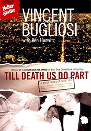 Till Death Do Us Part: True Murder Mystery (Bugliosi)