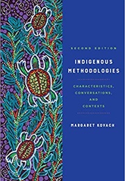 Indigenous Methodologies (Margaret Kovach)