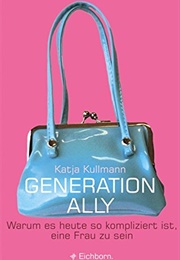 Generation Ally (Katja Kullmann)