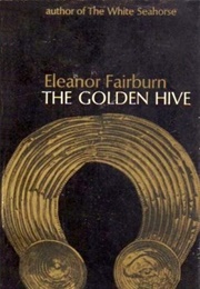 The Golden Hive (Eleanor Fairburn)