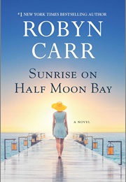 Sunrise on Half Moon Bay (Robyn Carr)