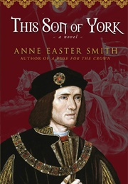 This Son of York (Anne Easter Smith)