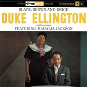 Duke Ellington & Mahalia Jackson - Black, Brown & Beige (1958)