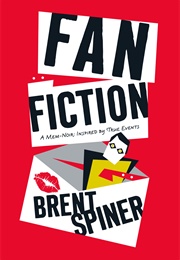 Fan Fiction: A Mem-Noir: Inspired by True Events (Brent Spiner)