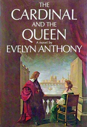 The Cardinal and the Queen (Evelyn Anthony)