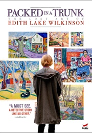 Packed in a Trunk: The Lost Art of Edith Lake Wilkinson (2015)