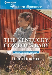 The Kentucky Cowboy's Baby (Heidi Hormel)