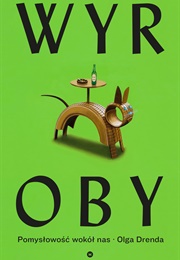 Wyroby. Pomysłowość Wokół Nas (Olga Drenda)