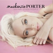 Seeing Other People - Mackenzie Porter
