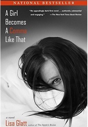 A Girl Becomes a Comma Like That (Lisa Glatt)