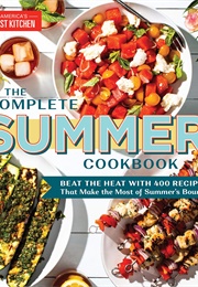 The Complete Summer Cookbook (America&#39;s Test Kitchen)