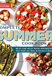 The Complete Summer Cookbook (America's Test Kitchen)