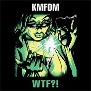Kmfdm - Wtf?!
