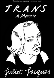Trans: A Memoir (Juliet Jacques)